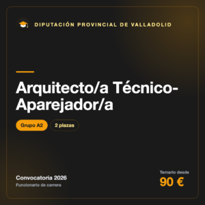 Arquitecto/a Técnico-Aparejador/a A2 · Valladolid