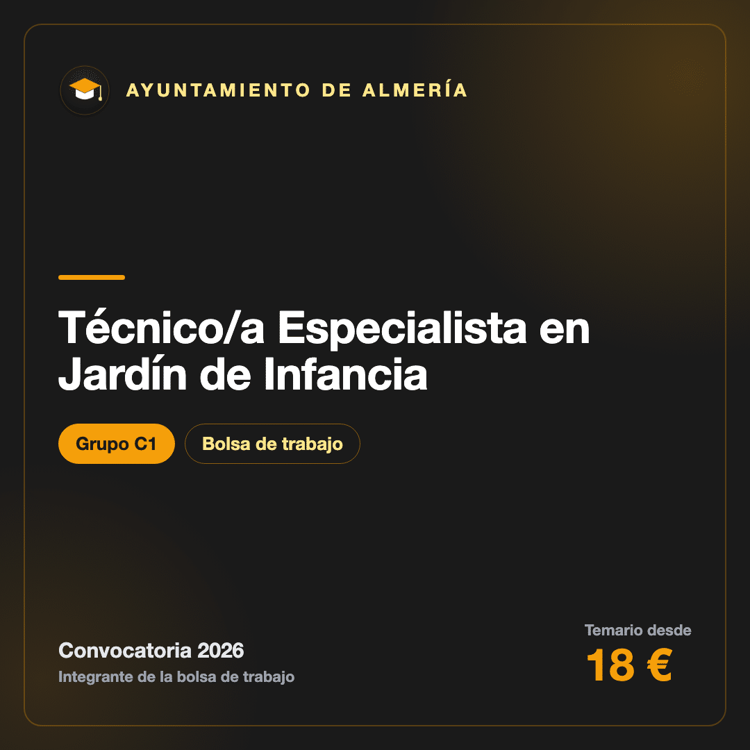 Técnico/a Especialista en Jardín de Infancia C1 · Ayuntamiento de Almería