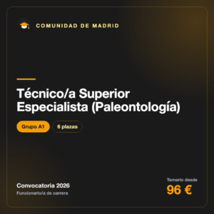 Técnico/a Superior Especialista (Paleontología) A1 · Comunidad de Madrid