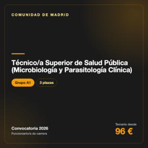 Técnico/a Superior de Salud Pública (Microbiología y Parasitología Clínica) A1 · Comunidad de Madrid