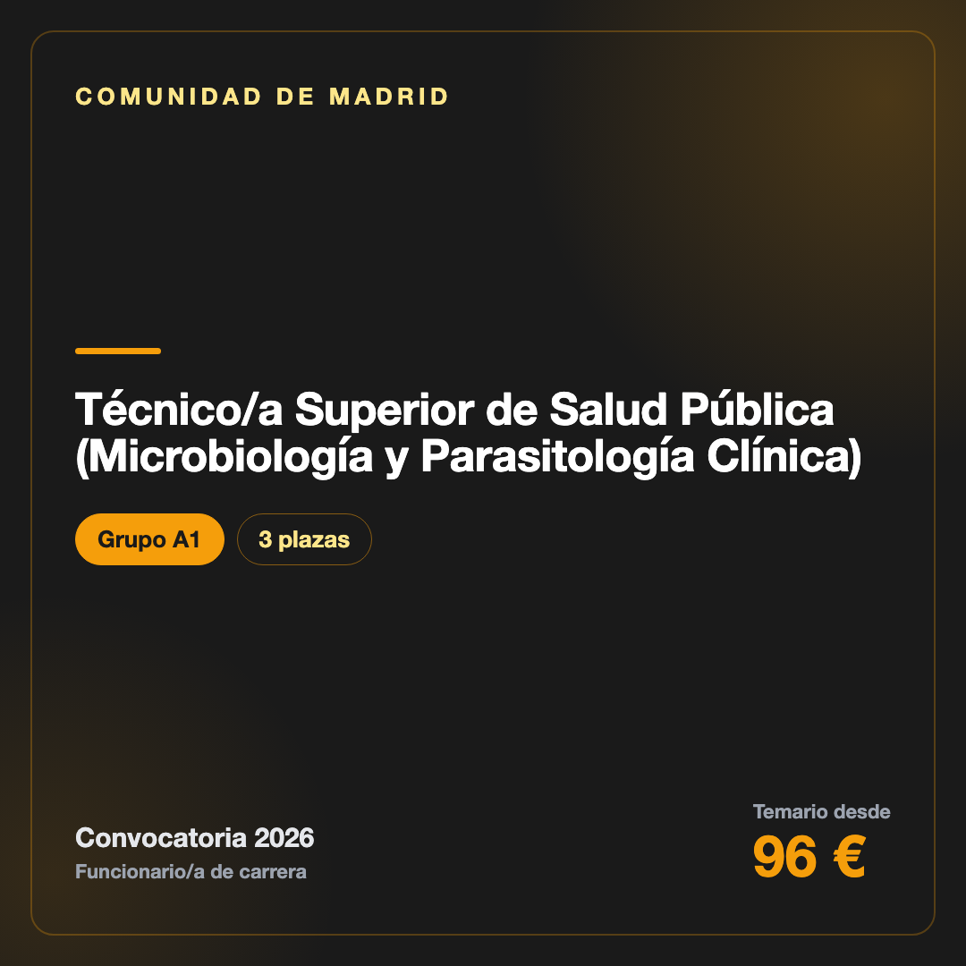 Técnico/a Superior de Salud Pública (Microbiología y Parasitología Clínica) A1 · Comunidad de Madrid