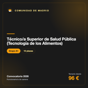Técnico/a Superior de Salud Pública (Tecnología de los Alimentos) A1 · Comunidad de Madrid