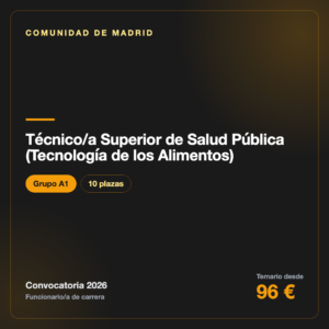 Técnico/a Superior de Salud Pública (Tecnología de los Alimentos) A1 · Comunidad de Madrid
