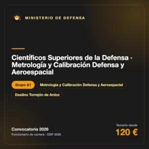 Científicos Superiores de la Defensa · Metrología y Calibración Defensa y Aeroespacial A1 · INTA