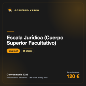 Escala Jurídica (Cuerpo Superior Facultativo) A1 · Gobierno Vasco