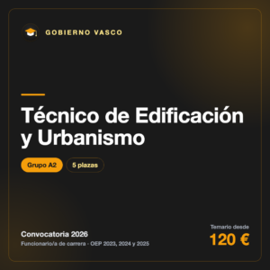 Técnico de Edificación y Urbanismo A2 · Gobierno Vasco