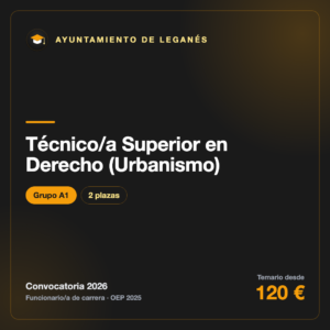 Técnico/a Superior en Derecho (Urbanismo) A1 · Ayuntamiento de Leganés