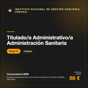 Titulado/a Administrativo/a Administración Sanitaria C1 · INGESA Ceuta y Melilla